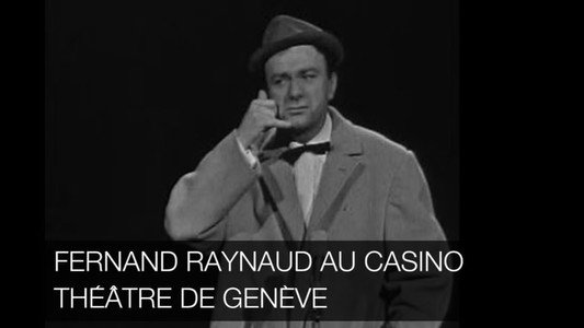 Fernand Raynaud au Casino Théâtre de Genève