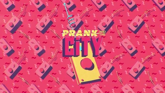 Prank And The City