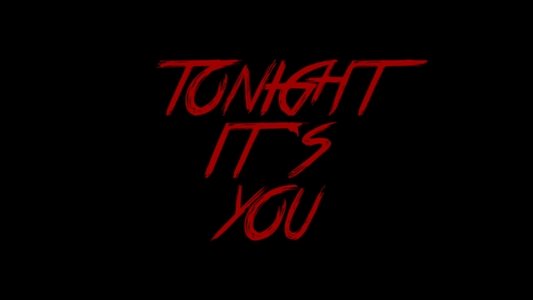 Tonight It's You