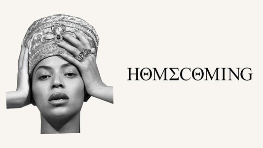 HOMECOMING: A film by Beyoncé