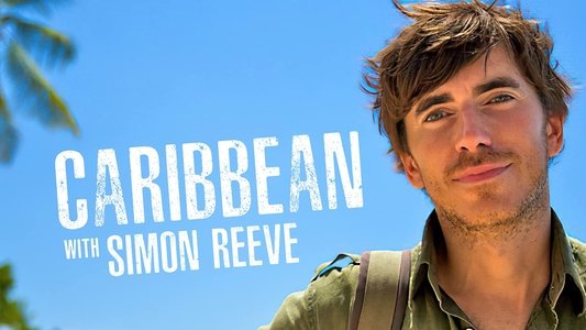 Caribbean with Simon Reeve
