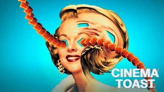 Cinema Toast