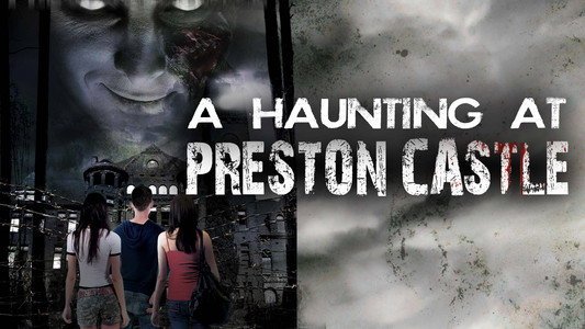 A Haunting at Preston Castle