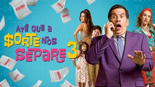 Até Que a Sorte nos Separe 3: A Falência Final