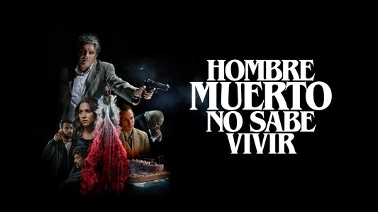 Hombre muerto no sabe vivir