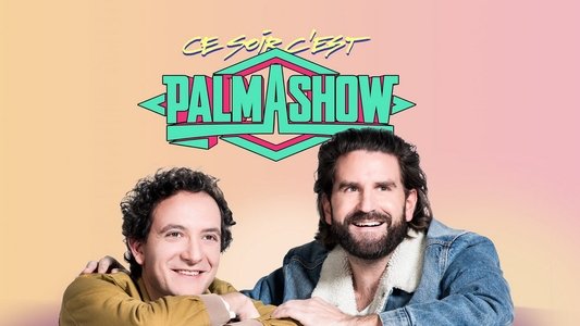 Ce soir, c'est Palmashow