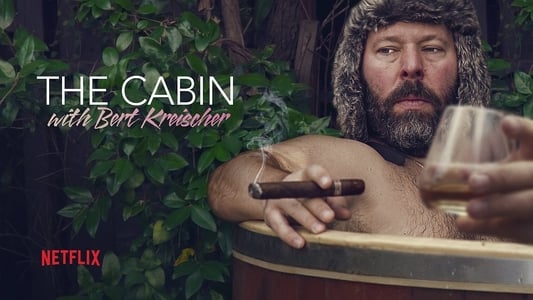 The Cabin with Bert Kreischer