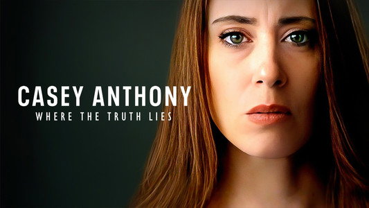 Casey Anthony: Where the Truth Lies