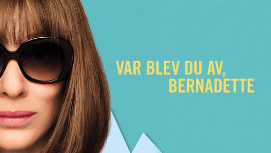 Where'd You Go, Bernadette