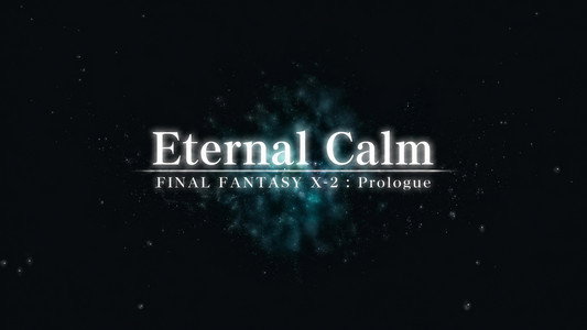 Final Fantasy X: Eternal Calm