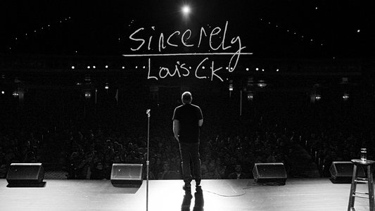 Sincerely Louis C.K.