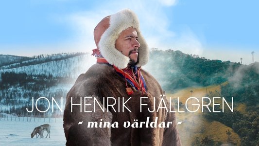 Jon Henrik Fjällgren – mina världar