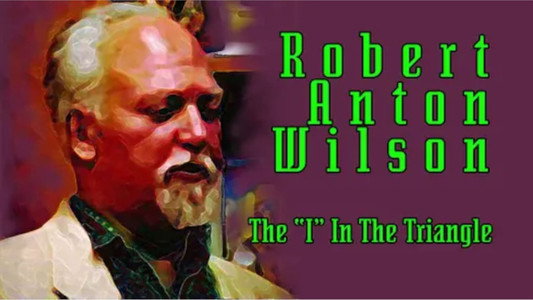 Robert Anton Wilson: The 
