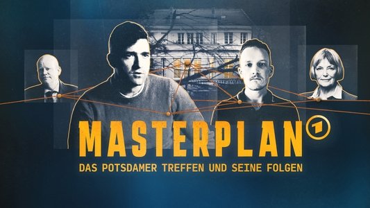 Masterplan – Das Potsdamer Treffen und seine Folgen
