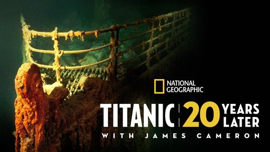 Titanic: 20 Years Later with James Cameron