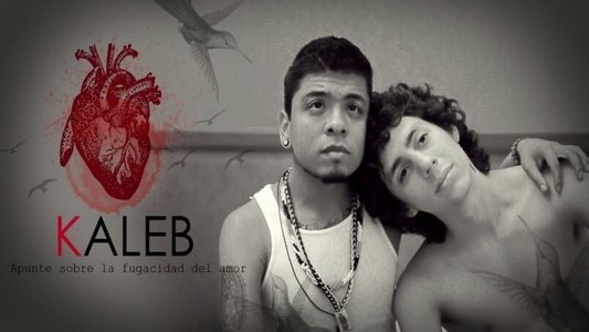 Kaleb – Apunte sobre la fugacidad del amor