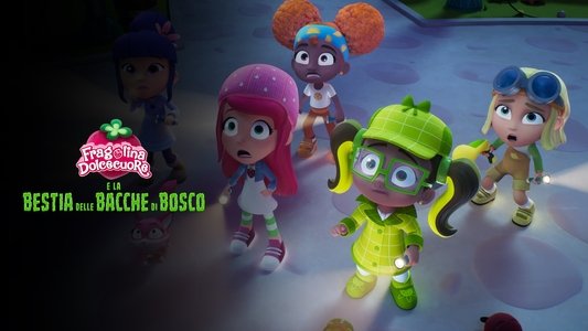 Strawberry Shortcake and the Beast of Berry Bog