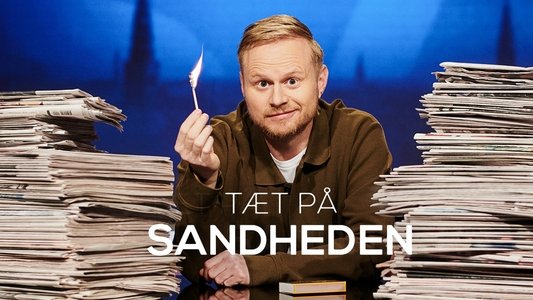 Tæt på sandheden