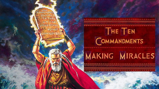 The Ten Commandments: Making Miracles