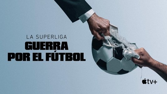 Super League: The War for Football
