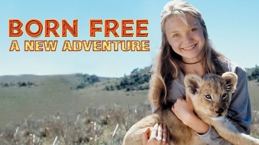 Born Free: A New Adventure