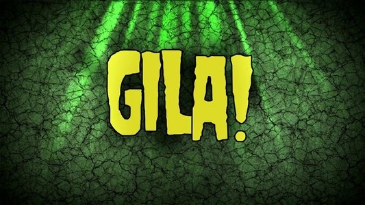 Gila!
