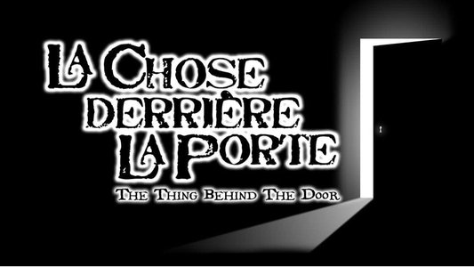 La Chose Derrière La Porte