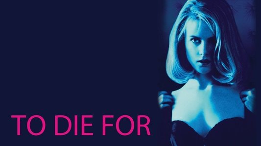 To Die For