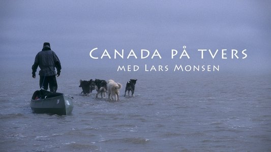 Canada på tvers med Lars Monsen