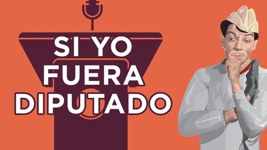 Si yo fuera diputado