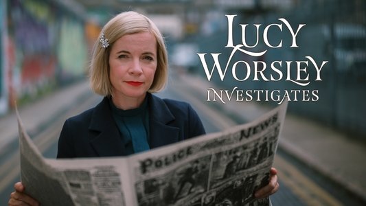 Lucy Worsley Investigates