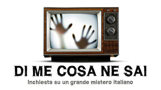 Di me cosa ne sai - Inchiesta su un grande mistero italiano