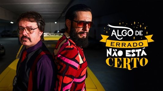Algo de Errado Não Está Certo