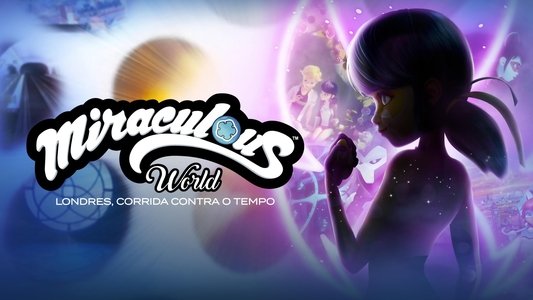 Miraculous World : Londres, la course contre le temps