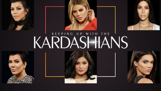 Keeping Up with the Kardashians