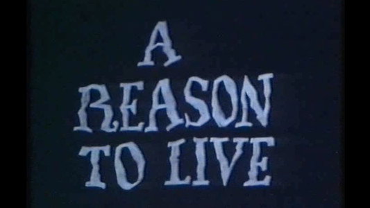 A Reason to Live