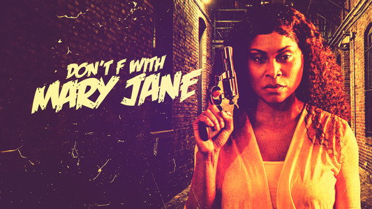 Don't F with Mary Jane