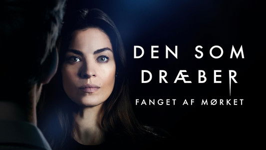 Den som dræber - Fanget af mørket