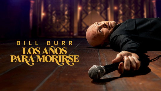 Bill Burr: Drop Dead Years