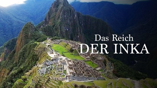Empire Inca - L'histoire révélée