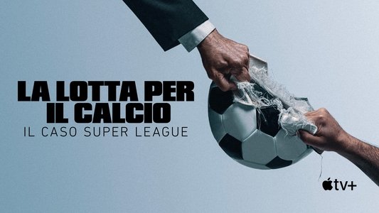 Super League: The War for Football