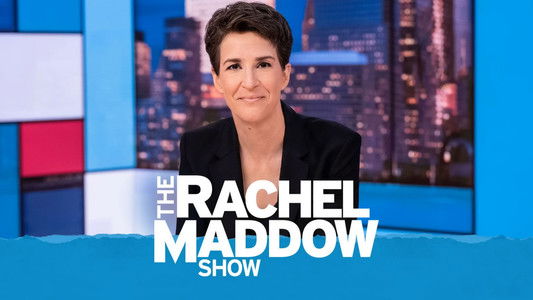 The Rachel Maddow Show