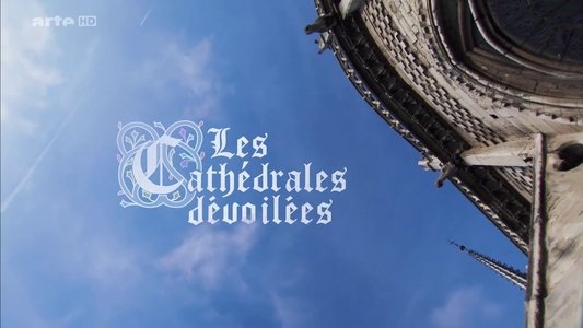 Les Cathédrales dévoilées