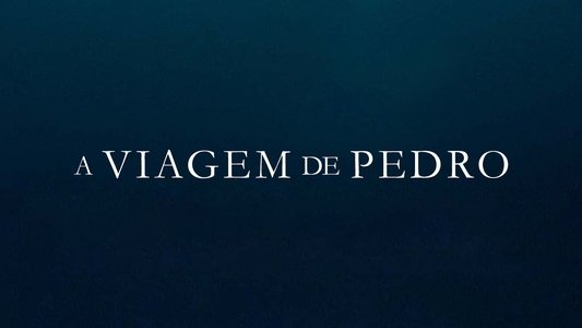 A Viagem de Pedro