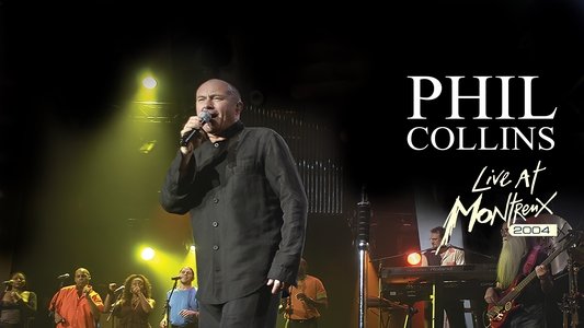 Phil Collins: Live at Montreux 2004