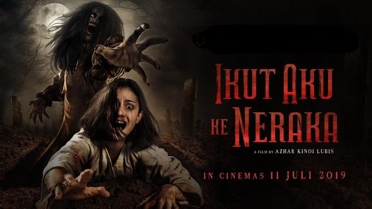 Ikut Aku ke Neraka