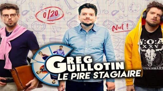 Greg Guillotin : Le pire stagiaire