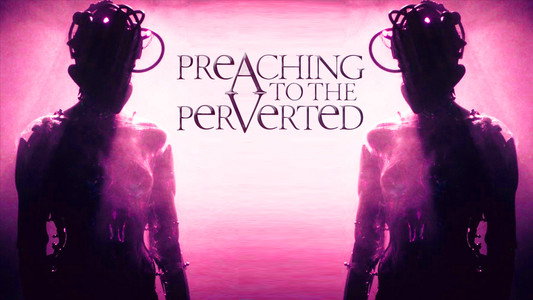 Preaching to the Perverted