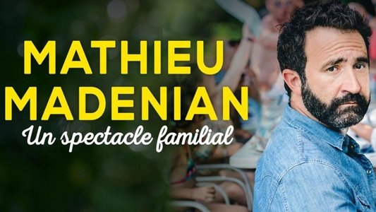 Mathieu Madénian : un spectacle familial