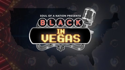 Soul of a Nation Presents: Black in Vegas